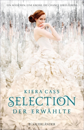 Selection – Der Erwählte von Cass,  Kiera, Friedrich,  Susann