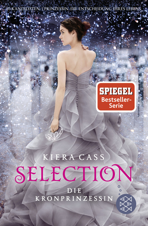 Selection – Die Kronprinzessin von Cass,  Kiera, Friedrich,  Susann, Rust,  Lisa-Marie