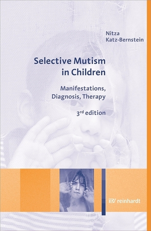Selective Mutism in Children von Katz-Bernstein,  Nitza, Moston,  Terry