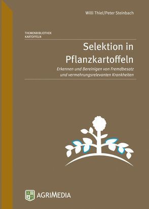 Selektion in Pflanzkartoffeln von Steinbach,  Peter, Thiel,  Willi