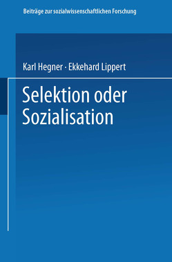 Selektion oder Sozialisation von Hegner,  Karl