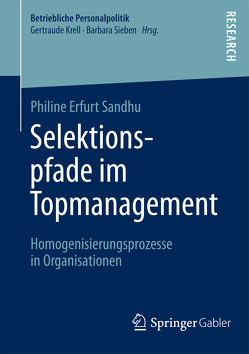 Selektionspfade im Topmanagement von Erfurt Sandhu,  Philine