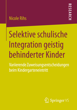 Selektive schulische Integration geistig behinderter Kinder von Rihs,  Nicole