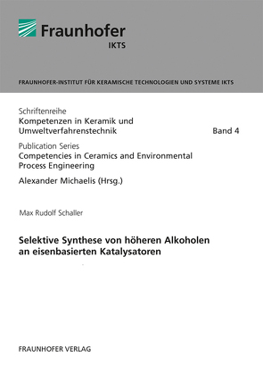 Selektive Synthese von höheren Alkoholen an eisenbasierten Katalysatoren. von Michaelis,  Alexander, Schaller,  Max Rudolf