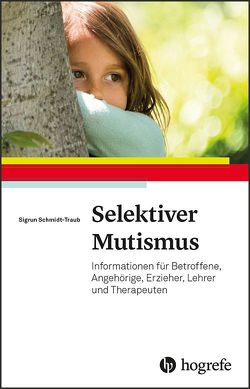 Selektiver Mutismus von Schmidt-Traub,  Sigrun