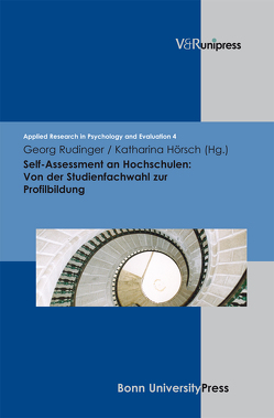 Self-Assessment an Hochschulen: Von der Studienfachwahl zur Profilbildung von Olejniczak,  Katharina, Rudinger,  Georg