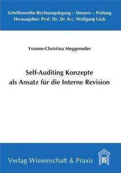 Self-Auditing Konzepte als Ansatz für die Interne Revision. von Meggeneder,  Yvonne-Christina