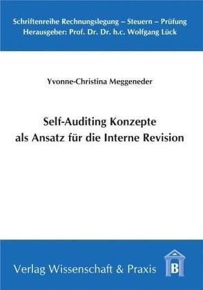 Self-Auditing Konzepte als Ansatz für die Interne Revision. von Meggeneder,  Yvonne-Christina