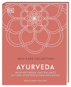 Self-Care Collection. Ayurveda von Krabbe,  Wiebke, Shah-Williams,  Sonja