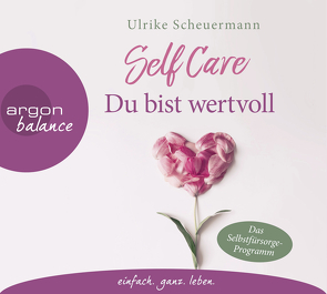 SELF CARE – Du bist wertvoll von Hübschmann,  Ulrike, Scheuermann,  Ulrike