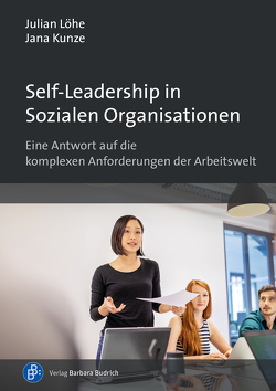 Self-Leadership in Sozialen Organisationen von Kunze,  Jana, Löhe,  Julian