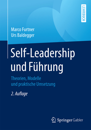 Self-Leadership und Führung von Baldegger,  Urs, Furtner,  Marco