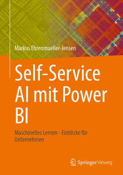 Self-Service AI mit Power BI von Ehrenmueller-Jensen,  Markus