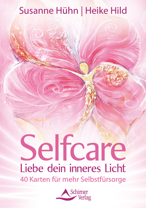 Selfcare – Liebe dein inneres Licht – 40 Karten für mehr Selbstfürsorge von Hild,  Heike, Hühn,  Susanne