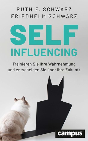 Selfinfluencing von Schwarz,  Friedhelm, Schwarz,  Ruth E.