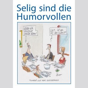 Selig sind die Humorvollen von Klein,  Kurt Rainer, Plaßmann,  Thomas