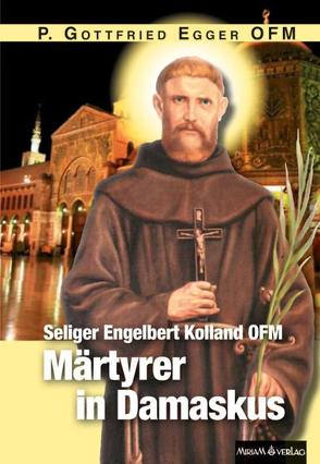 Seliger Engelbert Kolland OFM von Egger,  Gottfried