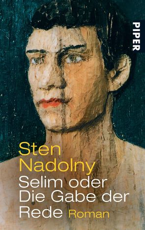 Selim oder Die Gabe der Rede von Nadolny,  Sten