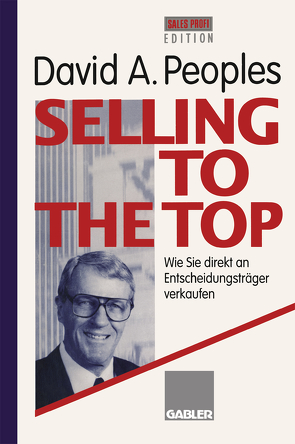 Selling to the Top von Peoples,  David A.