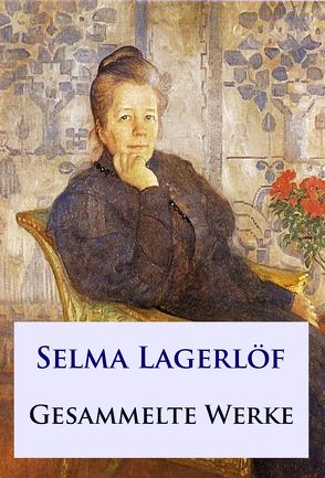 Selma Lagerlöf – Gesammelte Werke von Lagerloef,  Selma