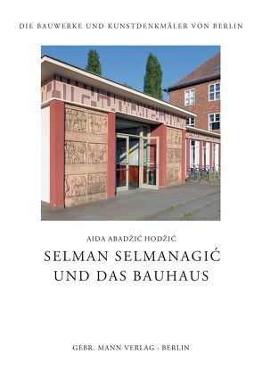 Selman Selmanagić und das Bauhaus von Abadžić Hodžić,  Aida