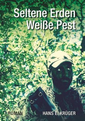 Seltene Erden – Weiße Pest von Krüger,  Hans Erich