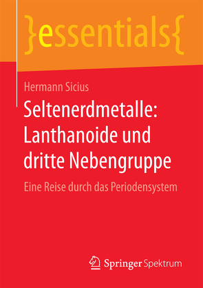 Seltenerdmetalle: Lanthanoide und dritte Nebengruppe von Sicius,  Hermann