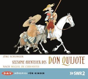 Seltsame Abenteuer des Don Quijote von Baier,  Bernhard, Schubiger,  Jürg, Spürkel,  Klaus