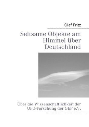 Seltsame Objekte am Himmel über Deutschland von Fritz,  Olaf