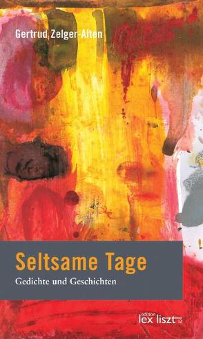 Seltsame Tage von Leirer,  Manfred, Zelger-Alten,  Gertrud