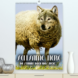 Seltsame Tiere – da stimmt doch was nicht… (Premium, hochwertiger DIN A2 Wandkalender 2023, Kunstdruck in Hochglanz) von Bleicher,  Renate