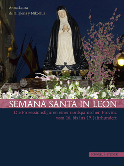 Semana Santa in León von de la Iglesia y Nikolaus,  Anna-Laura