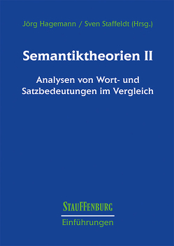 Semantiktheorien II von Hagemann,  Jörg, Staffeldt,  Sven