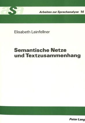 Semantische Netze und Textzusammenhang von Leinfellner,  Elisabeth
