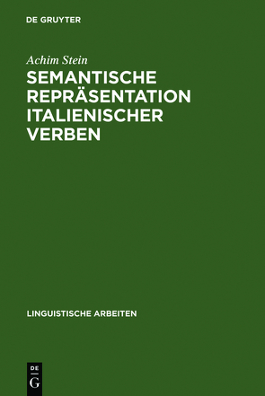 Semantische Repräsentation italienischer Verben von Stein,  Achim