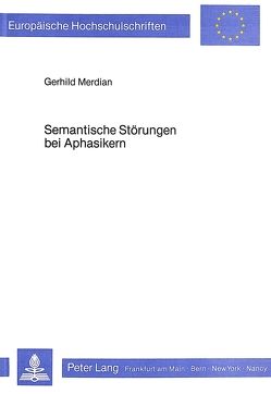Semantische Störungen bei Aphasikern von Merdian,  Gerhild
