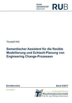 Semantischer Assistent für die flexible Modellierung und Echtzeit-Planung von Engineering Change-Prozessen von Aidi,  Youssef