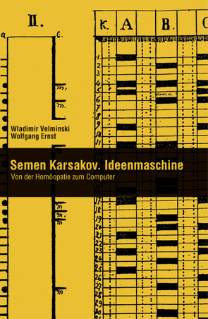 Semen Karsakov. Ideenmaschine von Ernst,  Wolfgang, Velminski,  Wladimir