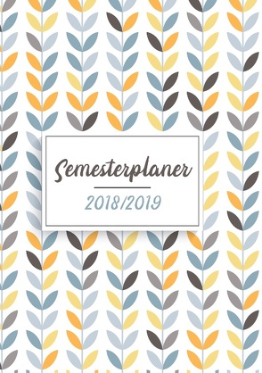 Semesterplaner & Semesterkalender 2018-2019 von Müller ,  Sabrina