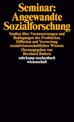 Seminar: Angewandte Sozialforschung von Badura,  Bernhard, Geddert,  Heinrich