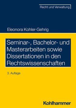 Seminar-, Bachelor- und Masterarbeiten sowie Dissertationen in den Rechtswissenschaften von Kohler-Gehrig,  Eleonora