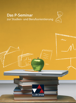 Seminar / Das P-Seminar von Denkler,  Rainer, Frey,  Anette, Fritsche,  Steffen, Hof,  Bernhard, Mordstein,  Bettina, Wagner-Jakob,  Rudolf