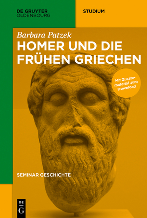 Seminar Geschichte / Homer und die frühen Griechen von Patzek,  Barbara