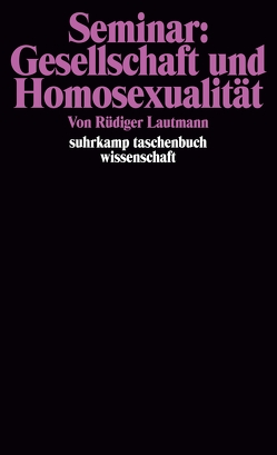 Seminar: Gesellschaft und Homosexualität von Lautmann,  Rüdiger