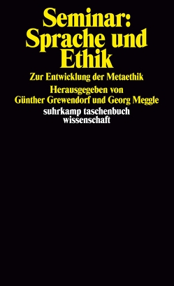 Seminar: Sprache und Ethik von Grewendorf,  Günther, Kemmerling,  Andreas, Köhler,  Wolfgang R, Meggle,  Georg, Savigny,  R. von, Scholz,  Frithard, Spohn,  W., Vogel,  U., Weinmayer,  B.