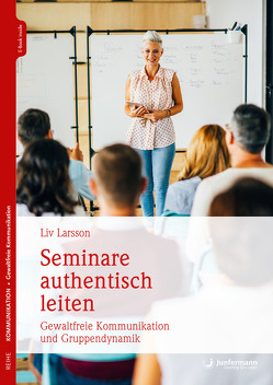 Seminare authentisch leiten von Larsson,  Liv
