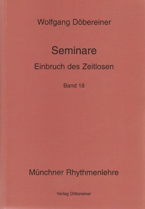 Seminare / Einbruch des Zeitlosen von Döbereiner,  Wolfgang