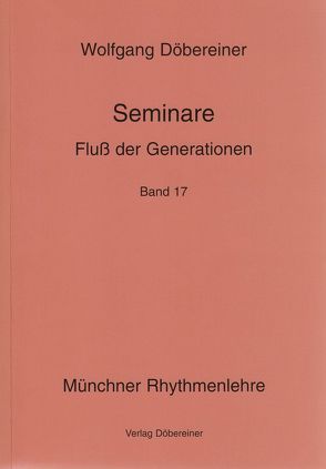 Seminare / Fluß der Generationen von Döbereiner,  Wolfgang