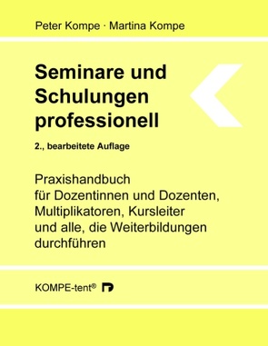 Seminare und Schulungen professionell von Kompe,  Martina, Kompe,  Peter