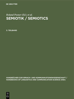 Semiotik / Semiotics / Semiotik 3.Teilband von Posner,  Roland, Robering,  Klaus, Sebeok,  Thomas A.